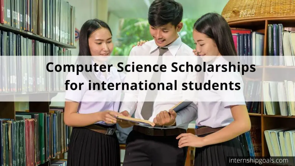 Computer Science Scholarships for international students 2023