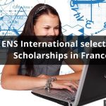 ENS International selection Scholarships in France 20232024